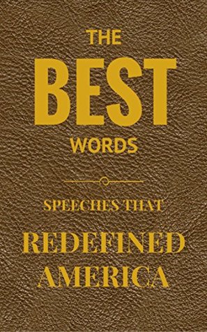 Download The Best Words: Speeches that Redefined America - Kyle Lodeserto file in ePub