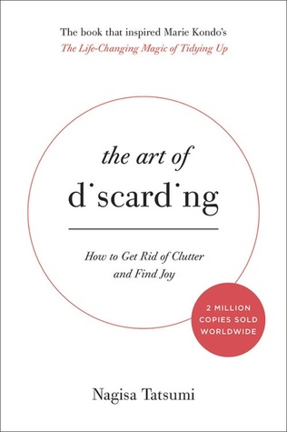 Download The Art of Discarding: How to Get Rid of Clutter and Find Joy - Nagisa Tatsumi | ePub
