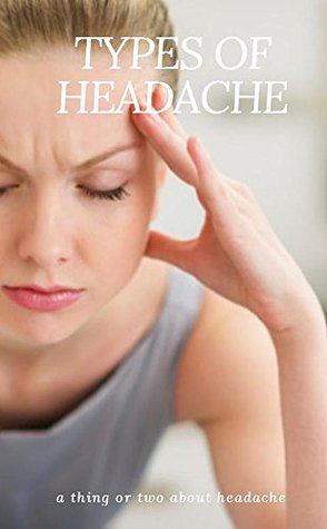 Read Types Of Headache, a Thing Or Who About Headache - Whelow Blow | ePub