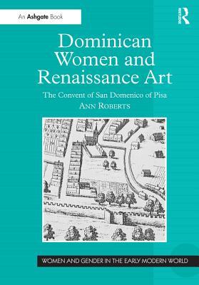 Read Dominican Women and Renaissance Art: The Convent of San Domenico of Pisa - Ann Roberts file in PDF