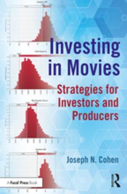 Download Investing in Movies: Strategies for Investors and Producers - Joseph N. Cohen | PDF