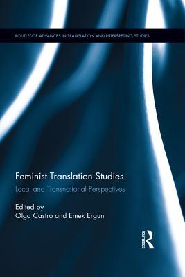 Read Feminist Translation Studies: Local and Transnational Perspectives - Olga Castro file in PDF