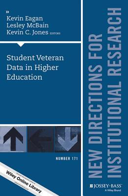 Download Student Veteran Data in Higher Education: New Directions for Institutional Research, Number 171 - Kevin Jones | PDF