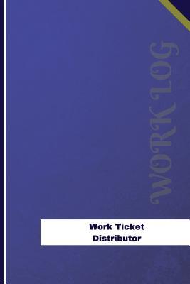 Download Work Ticket Distributor Work Log: Work Journal, Work Diary, Log - 126 Pages, 6 X 9 Inches - Orange Logs file in PDF