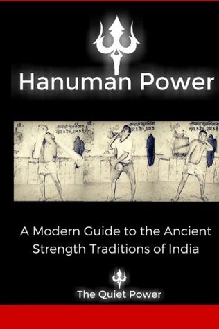Download Hanuman Power: -A modern guide to the ancient strength traditions of India - mr marcus john quijas | ePub