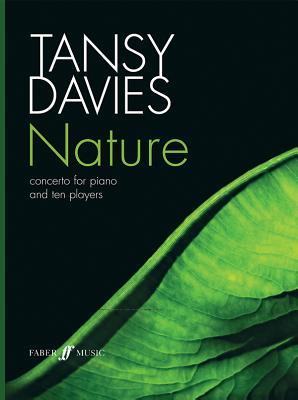 Download Nature: Concerto for Piano and Ten Players, Score - Tansy Davies | PDF