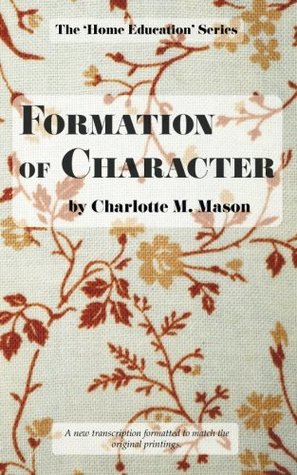 Full Download Formation of Character (The Home Education Series) - Charlotte M. Mason file in PDF