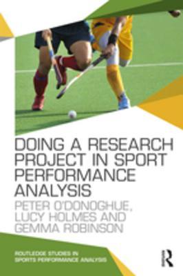 Read Doing a Research Project in Sport Performance Analysis - Peter O'Donoghue | ePub