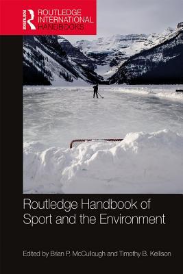 Full Download Routledge Handbook of Sport and the Environment - Brian P McCullough | PDF