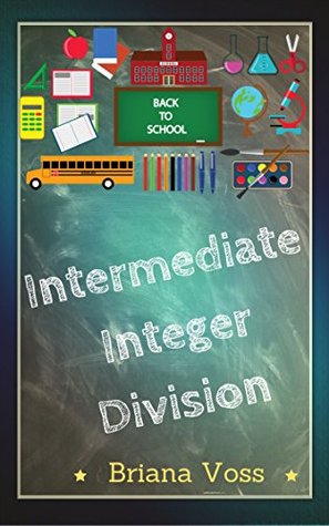 Full Download Back to School: Intermediate Integer Division - Briana Voss | ePub