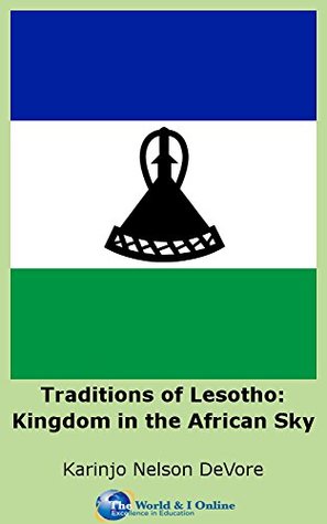 Read Traditions of Lesotho: Kingdom in the African Sky - Karinjo Nelson DeVore file in PDF
