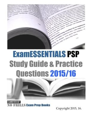 Read ExamESSENTIALS PSP Study Guide & Practice Questions 2015/16 Edition - ExamREVIEW file in PDF