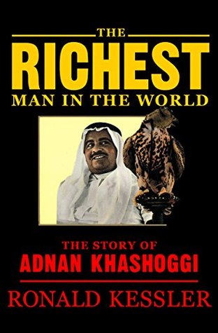 Full Download The Richest Man in the World: The Story of Adnan Khashoggi - Ronald Kessler file in PDF