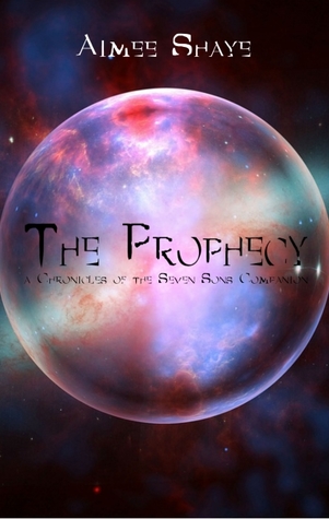 Read Online The Prophecy (A Chronicles of the Seven Sons Companion) - Aimee Shaye file in ePub