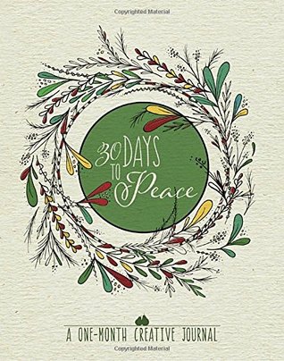 Read 30 Days to Peace: A One-Month Creative Journal - Waterbrook | ePub