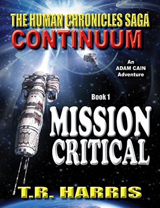 Download Mission Critical (The Human Chronicles Saga Book 23) - T.R. Harris | ePub