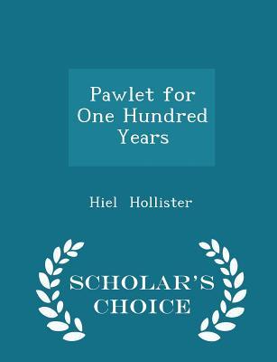 Read Pawlet for One Hundred Years - Scholar's Choice Edition - Hiel Hollister | PDF