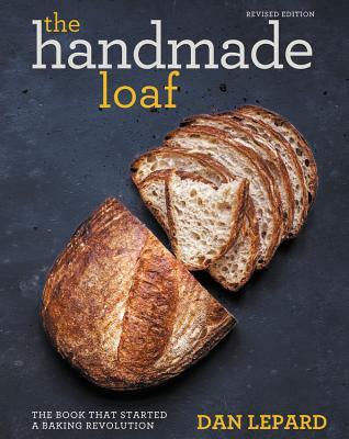 Read The Handmade Loaf: The book that started a baking revolution - Dan Lepard file in ePub