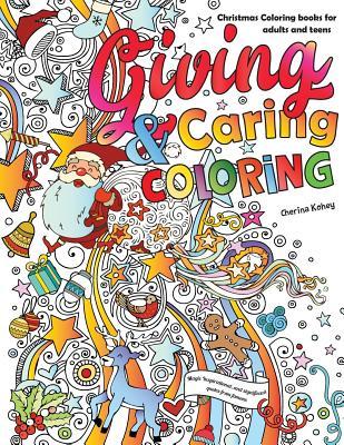 Full Download Christmas Coloring Books for Adults and Teens: Giving Caring and Coloring: Magic Inspirational and Significant Quotes from Famous - Cherina Kohey | PDF