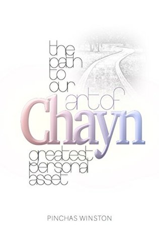 Read Art of Chayn: The Path to our Greatest Personal Asset - Pinchas Winston | ePub