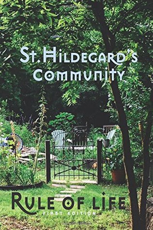 Read St. Hildegard's Community Rule of Life: Summer 2017 - St. Hildegard's Community file in ePub