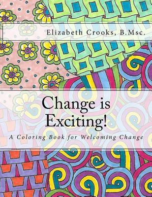 Read Change Is Exciting!: A Coloring Book for Welcoming Change - Elizabeth Crooks | ePub