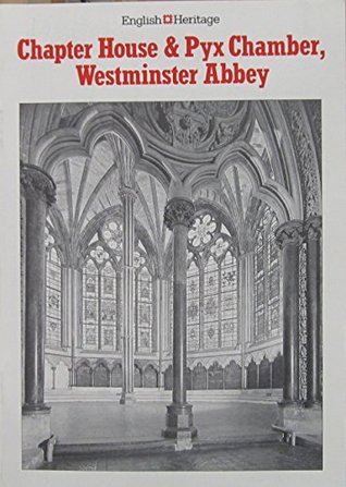 Download Chapter House and the Pyx Chamber, Westminster Abbey (An English Heritage handbook) - English Heritage file in PDF
