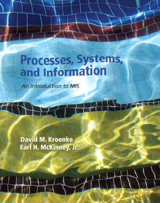 Read Online Processes, Systems, and Information: An Introduction to MIS - David M. Kroenke | ePub