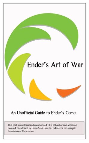 Full Download Ender's Art of War: An Unofficial Guide to Ender's Game - Anita Whitby | PDF