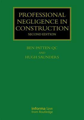 Read Professional Negligence in Construction, Second Edition - Ben Patten | PDF