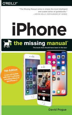Read Online Iphone: The Missing Manual: The Book That Should Have Been in the Box - David Pogue file in PDF