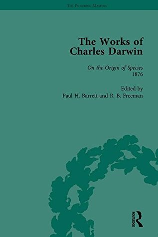 Full Download The Works of Charles Darwin: Vol 16: On the Origin of Species (Sixth Edition, 1876): On the Origin of Species (Sixth Edition, 1876) Vol (The Pickering Masters) - Paul H. Barrett | ePub