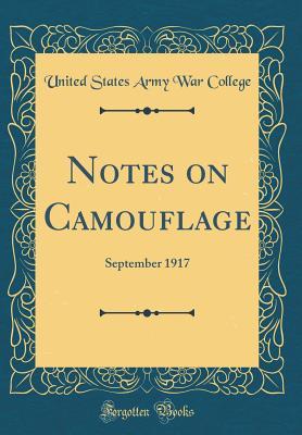 Full Download Notes on Camouflage: September 1917 (Classic Reprint) - U.S. Army War College file in ePub