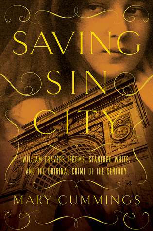Download Saving Sin City: William Travers Jerome, Stanford White, and the Original Crime of the Century - Mary Cummings file in ePub