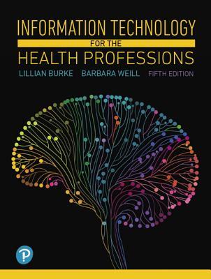 Download Information Technology for the Health Professions - Lillian Burke file in PDF