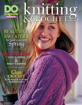 Full Download Do Magazine Presents Knitting & Crochet Projects - Editors of Do Magazine file in ePub
