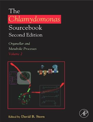 Read Online The Chlamydomonas Sourcebook: Organellar and Metabolic Processes: Volume 2 - David Stern | PDF