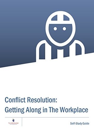 Read Online Conflict Resolution - Getting Along In The Workplace - Bill Lord file in ePub