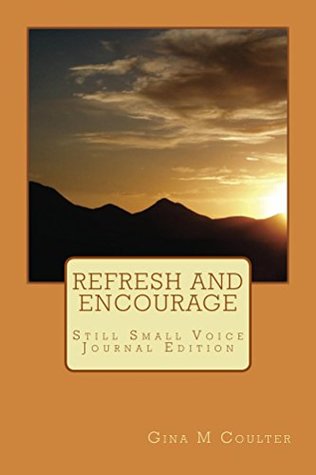Full Download Refresh and Encourage: Still Small Voice Journal Edition - Gina Coulter | ePub