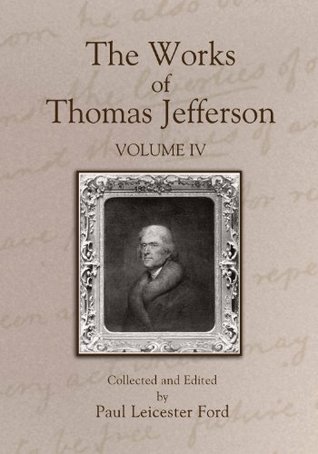Read The Works of Thomas Jefferson: 12 Volume Set (The Works of Thomas Jefferson (Paperback), 12 Volumes) - Thomas Jefferson file in ePub