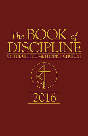 Read Online United Methodist Church Book of Discipline 2016 - United Methodist Church file in ePub