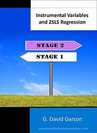 Full Download Instrumental Variables & 2SLS Regression (Statistical Associates Blue Book Series 51) - G. David Garson file in PDF