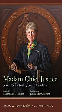 Read Madam Chief Justice: Jean Hoefer Toal of South Carolina - W. Lewis Burke Jr. file in PDF