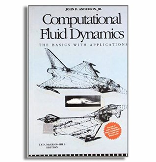 Read Online Computational Fluid Dynamics the Basics with Applications: John D.Anderson - John D.Anderson | PDF