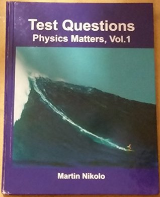 Read Online Test Questions, Physics, Vol. 1, St. Louis University - Martin Nikolo file in ePub