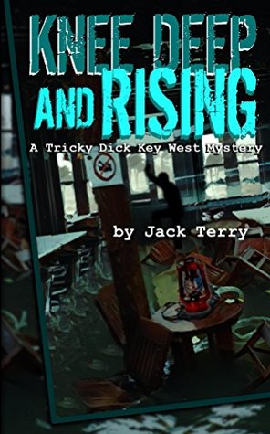 Read Online Knee Deep And Rising (A Tricky Dick Key West Mystery Book 5) - Jack Terry file in ePub