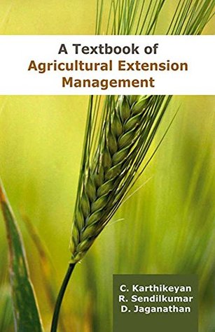 Read Online A Textbook of Agricultural Extension Management - C. Karthikeyan file in ePub
