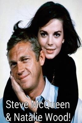 Read Online Steve McQueen & Natalie Wood!: The King of Cool & the Tragic Actress! - Steven King file in ePub