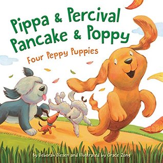 Full Download Pippa and Percival, Pancake and Poppy: Four Peppy Puppies - Deborah Diesen | ePub