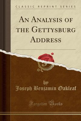 Download An Analysis of the Gettysburg Address (Classic Reprint) - Joseph Benjamin Oakleaf file in ePub
